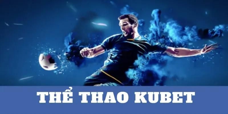 the-thao-kubet